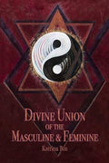 Divine Union of the Masculine & Feminine