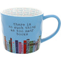 Too Many Books - 16 oz Mug
