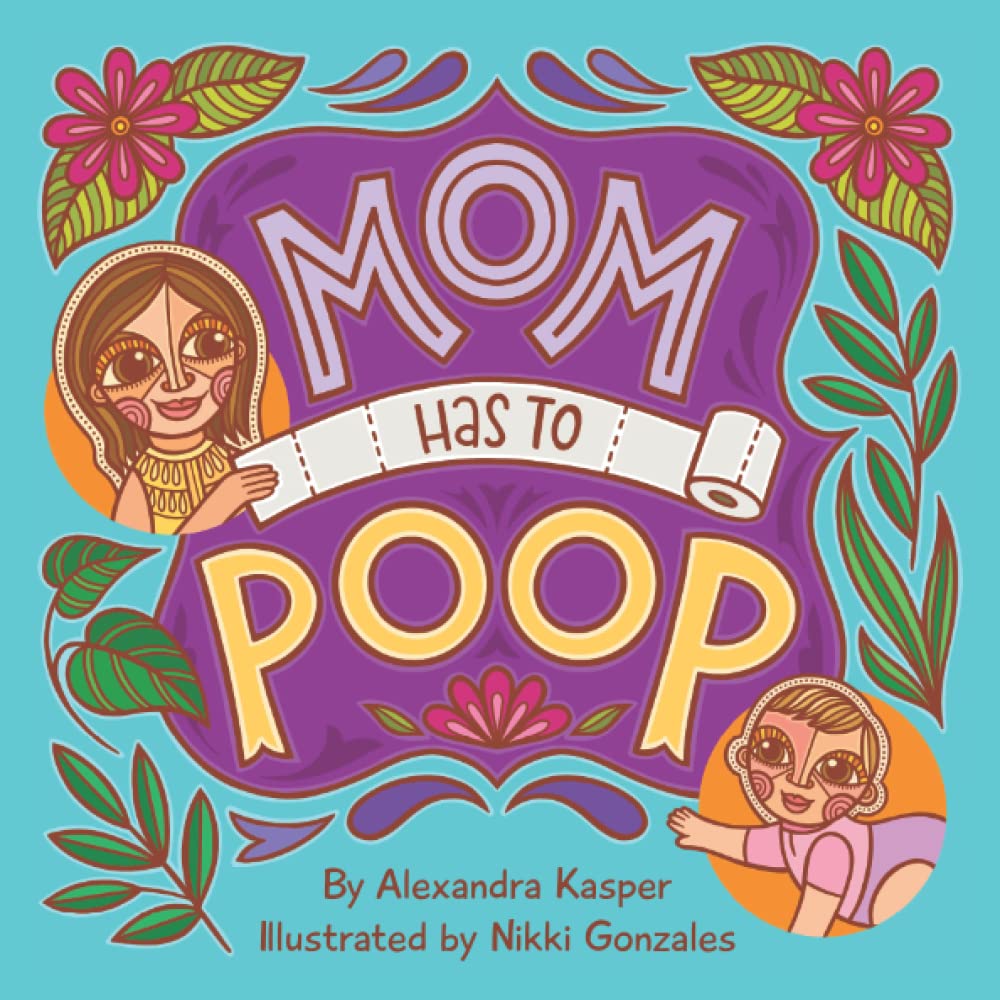 Mom Has To Poop