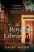 The Royal Librarian: from an exciting new voice in historical fiction comes a gripping and emotional royal novel cover image