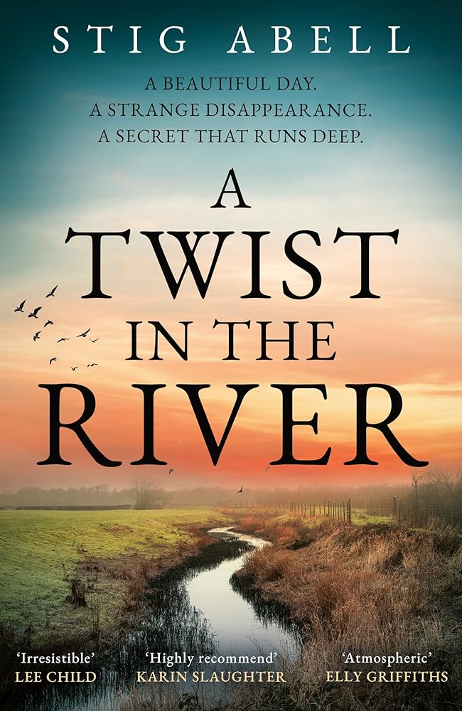 A Twist in the River: A beautifully written, escapist new crime mystery detective thriller that you won’t want to miss: Book 4 cover image