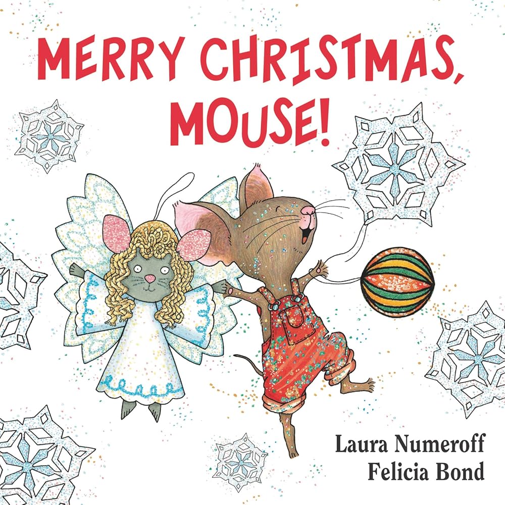 Merry Christmas, Mouse!: A Christmas Holiday Book for Kids (If You Give...) cover image