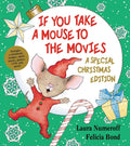 If You Take a Mouse to the Movies (A Special Christmas Edition) (If You Give...) cover image