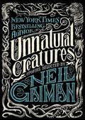 Unnatural Creatures: Stories Selected by Neil Gaiman cover image