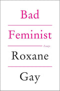 Bad Feminist: Essays cover image