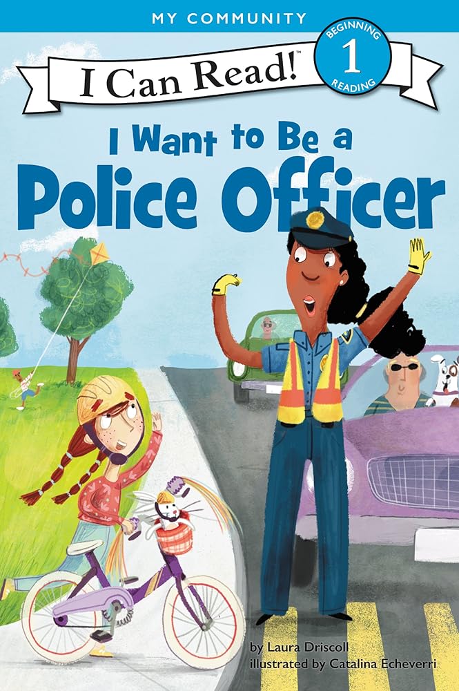 I Want to Be a Police Officer: A My Community I Can Read (I Can Read Level 1) cover image