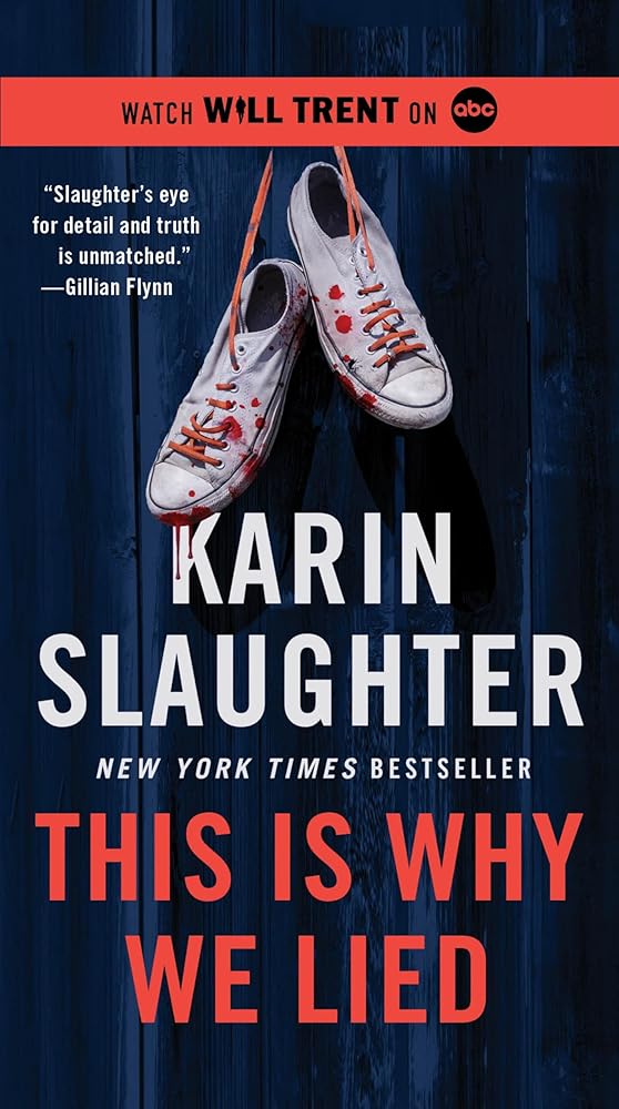 This Is Why We Lied: A Will Trent Thriller cover image