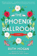 The Phoenix Ballroom: A Feel-Good British Literary Novel of Found Family, Women, and Aging cover image