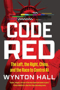 Code Red: The Left, the Right, China, and the Race to Control AI cover image