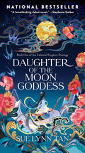 Daughter of the Moon Goddess: A Novel (Celestial Kingdom, 1) cover image
