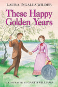 These Happy Golden Years: A Newbery Honor Award Winner (Little House, 8) cover image