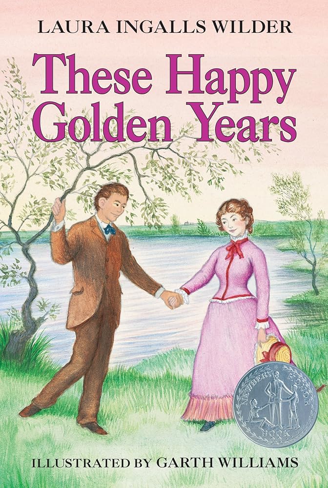 These Happy Golden Years: A Newbery Honor Award Winner (Little House, 8) cover image