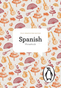 The Penguin Spanish Phrasebook: Fourth Edition (The Penguin Phrasebook Library) cover image