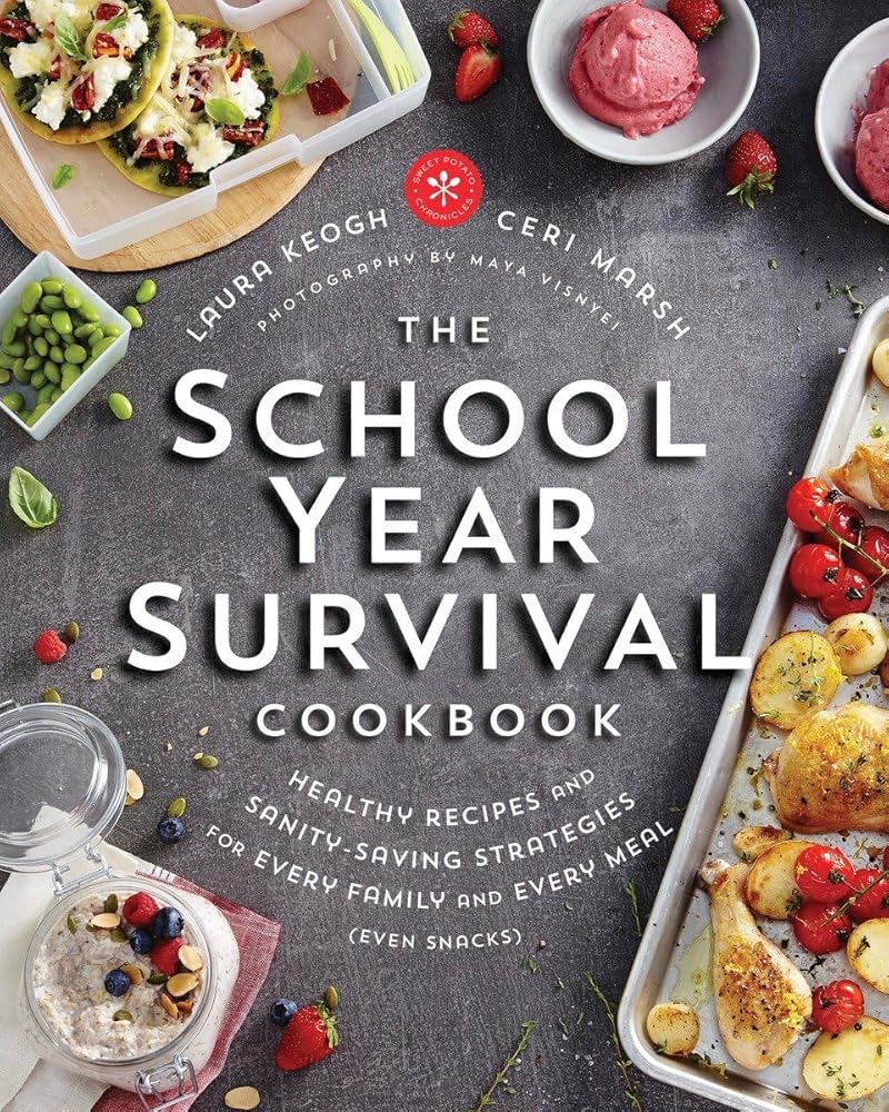 The School Year Survival Cookbook: Healthy Recipes and Sanity-Saving Strategies for Every Family and Every Meal (Even Snacks) cover image