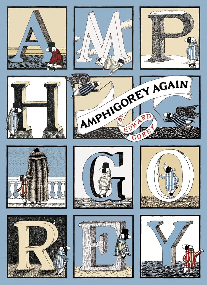 Amphigorey Again: Acrobatic figures, tragic topiaries, and admonitory hippos join rare uncollected works and unpublished Gorey stories cover image