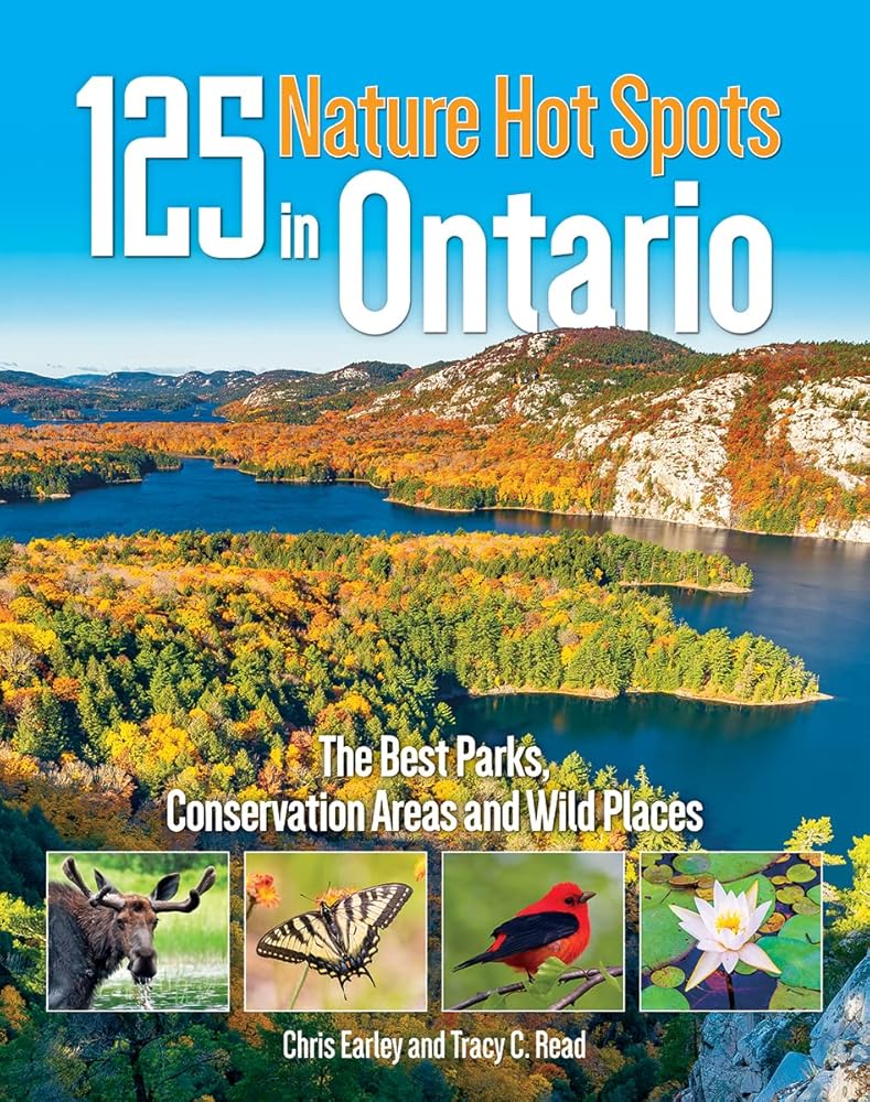 125 Nature Hot Spots in Ontario: The Best Parks, Conservation Areas and Wild Places cover image