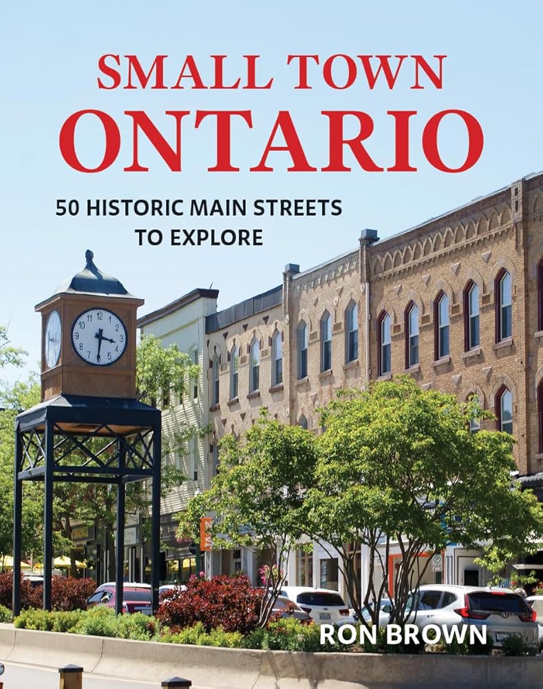 Small Town Ontario: 50 Historic Main Streets to Explore cover image