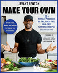 Make Your Own: 120+ Minimally Processed, Oil-Free, Wheat-Free, Sugar-Free, Plant-based Recipes cover image