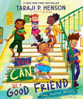 You Can Be a Good Friend (No Matter What!): A Lil TJ Book cover image