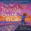 The Invisible Web: An Invisible String Story Celebrating Love and Universal Connection (The Invisible String, 4) cover image
