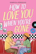 How to Love You When You're Gone cover image