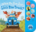 What Do You Say, Little Blue Truck? Sound Book cover image