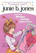 Junie B. Jones and the Mushy Gushy Valentime (Junie B. Jones #14) cover image