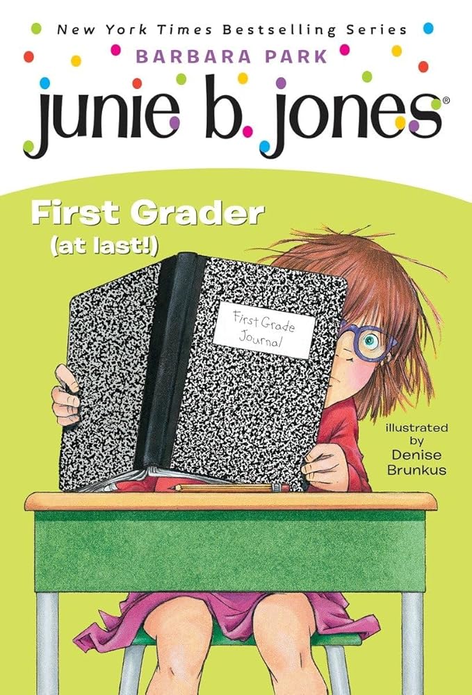 Junie B., First Grader (at Last!) (Junie B. Jones, No. 18) cover image