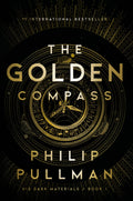 The Golden Compass (His Dark Materials, Book 1)
