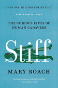 Stiff: The Curious Lives of Human Cadavers cover image