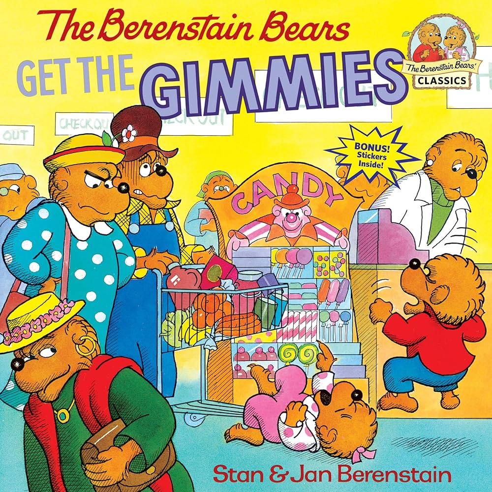 Berenstain Bears Get The Gimmies: 0000 cover image