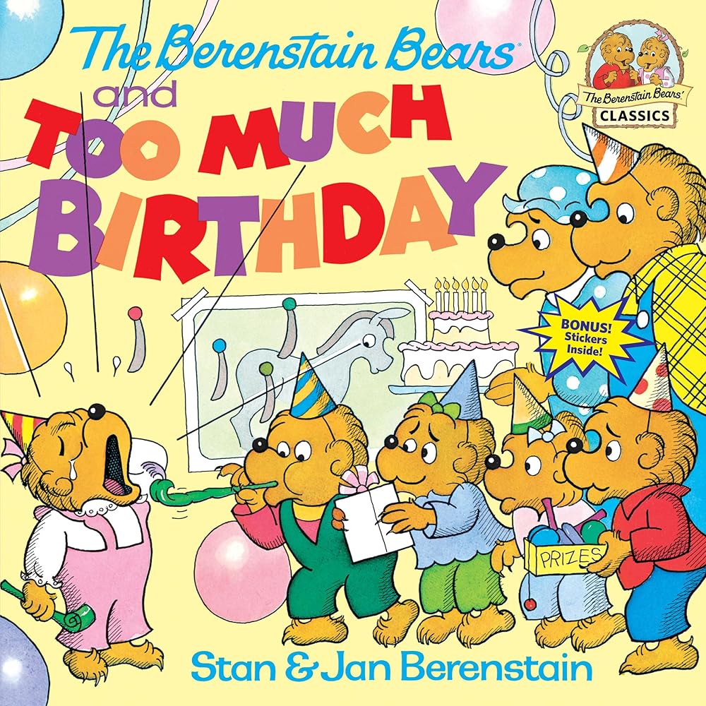 The Berenstain Bears and Too Much Birthday cover image