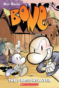 The Dragonslayer: A Graphic Novel (BONE #4) cover image