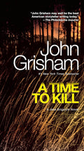 A Time to Kill: A Jake Brigance Novel cover image