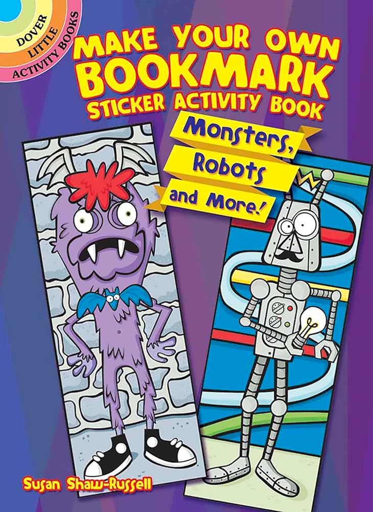 Make Your Own Bookmark Sticker Activity Book: Monsters, Robots and More! (Dover Little Activity Books: Monsters) cover image