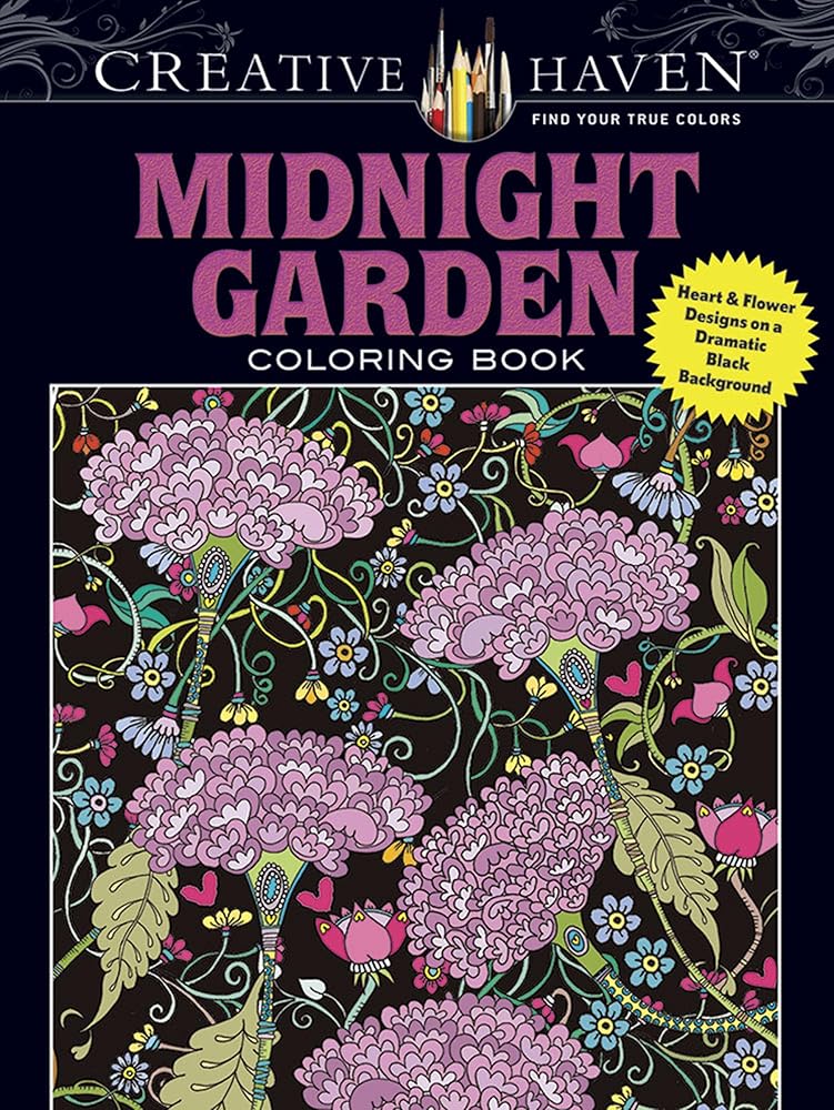 Creative Haven Midnight Garden Coloring Book: Heart & Flower Designs on a Dramatic Black Background (Adult Coloring Books: Flowers & Plants) cover image