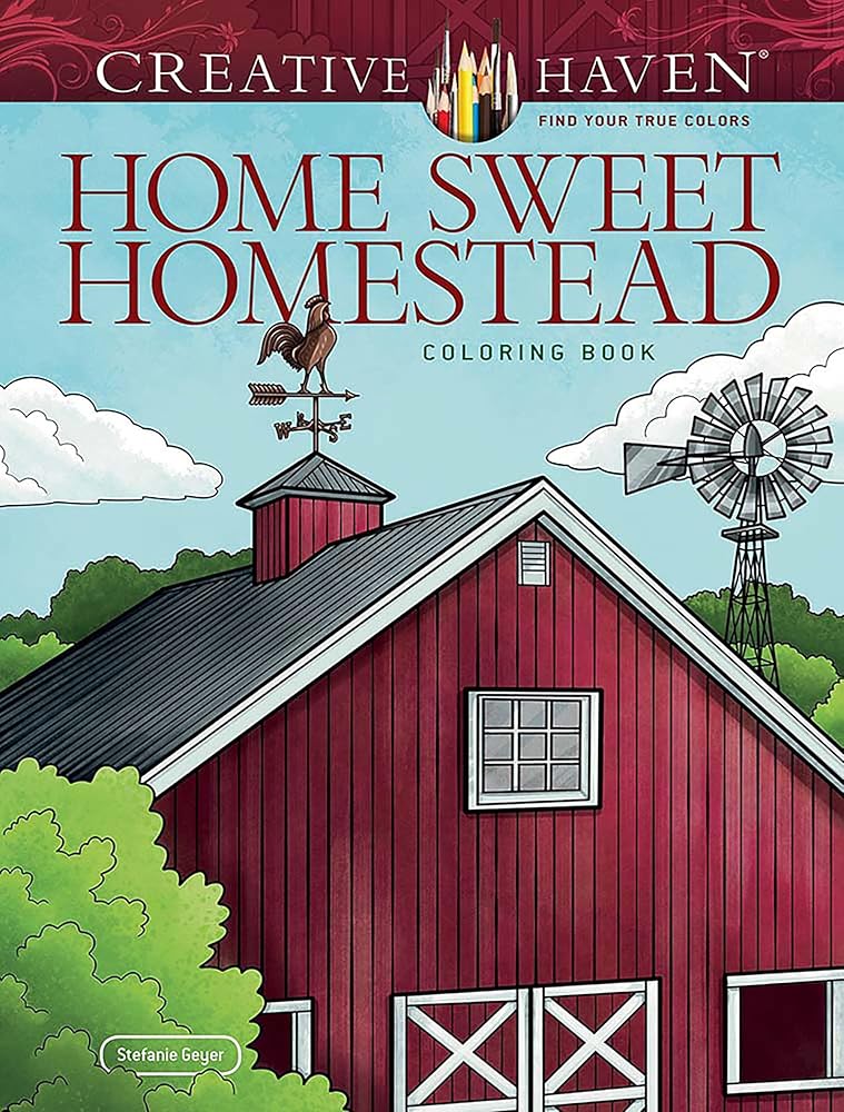 Creative Haven Home Sweet Homestead Coloring Book (Adult Coloring Books: In The Country) cover image