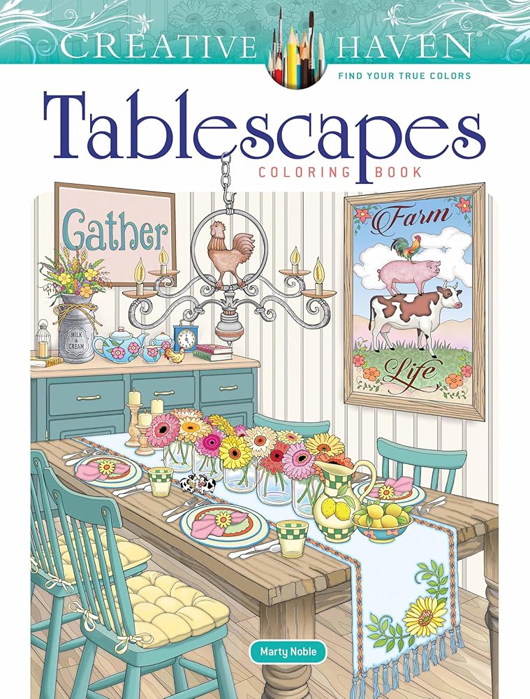 Creative Haven Tablescapes Coloring Book: Beautiful Table Settings, Centerpieces, and Entertaining Decor Designs to Color (Adult Coloring Books: Art & Design) cover image