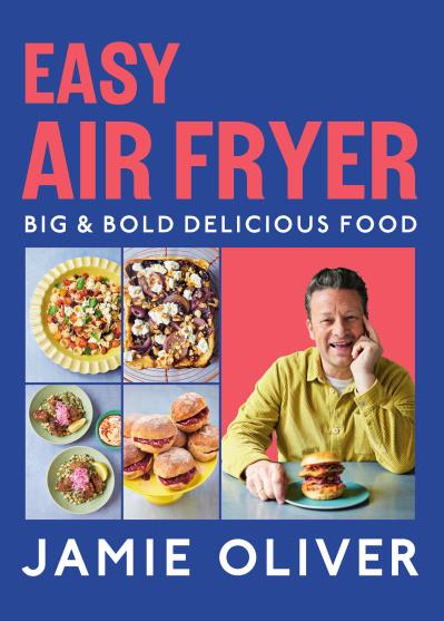 Easy Air Fryer: Big & Bold Delicious Food