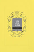 Burn After Writing (Yellow) cover image