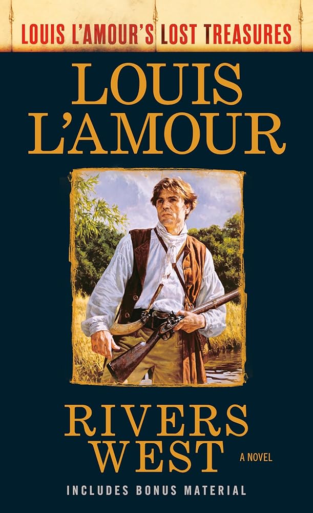 Rivers West (Louis L'Amour's Lost Treasures): A Novel cover image