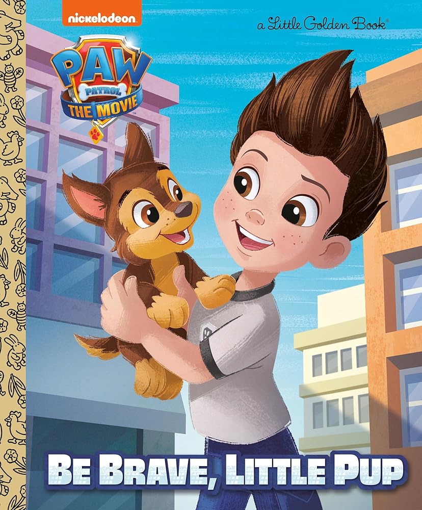 Paw Patrol: The Movie: Be Brave, Little Pup (Paw Patrol) cover image