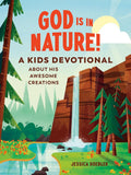 God Is in Nature!: A Kids Devotional About His Awesome Creations cover image