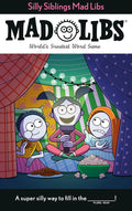 Silly Siblings Mad Libs: World's Greatest Word Game cover image