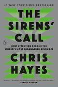 The Sirens' Call: How Attention Became the World's Most Endangered Resource cover image