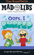 Oops, I Burped Mad Libs: World's Greatest Word Game cover image