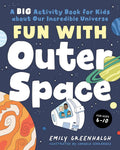 Fun with Outer Space: A Big Activity Book for Kids about Our Incredible Universe cover image