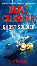 Clive Cussler Ghost Soldier (The Oregon Files) cover image