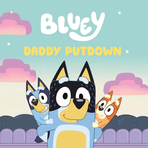 Bluey: Daddy Putdown cover image