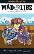 Medieval Mad Libs: World's Greatest Word Game cover image